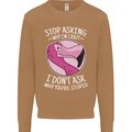 Crazy Stupid Funny Sarcastic Slogan Sarcasm Mens Sweatshirt Jumper Caramel Latte