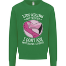 Crazy Stupid Funny Sarcastic Slogan Sarcasm Mens Sweatshirt Jumper Irish Green