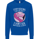 Crazy Stupid Funny Sarcastic Slogan Sarcasm Mens Sweatshirt Jumper Royal Blue