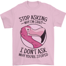 Crazy Stupid Funny Sarcastic Slogan Sarcasm Mens T-Shirt Cotton Gildan Light Pink