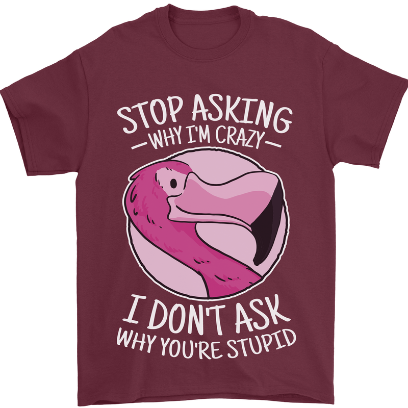 Crazy Stupid Funny Sarcastic Slogan Sarcasm Mens T-Shirt Cotton Gildan Maroon