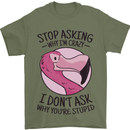 Crazy Stupid Funny Sarcastic Slogan Sarcasm Mens T-Shirt Cotton Gildan Military Green