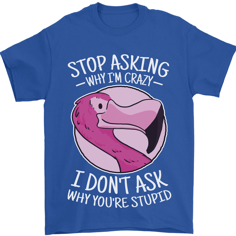 Crazy Stupid Funny Sarcastic Slogan Sarcasm Mens T-Shirt Cotton Gildan Royal Blue