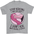 Crazy Stupid Funny Sarcastic Slogan Sarcasm Mens T-Shirt Cotton Gildan Sports Grey