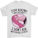 Crazy Stupid Funny Sarcastic Slogan Sarcasm Mens T-Shirt Cotton Gildan White