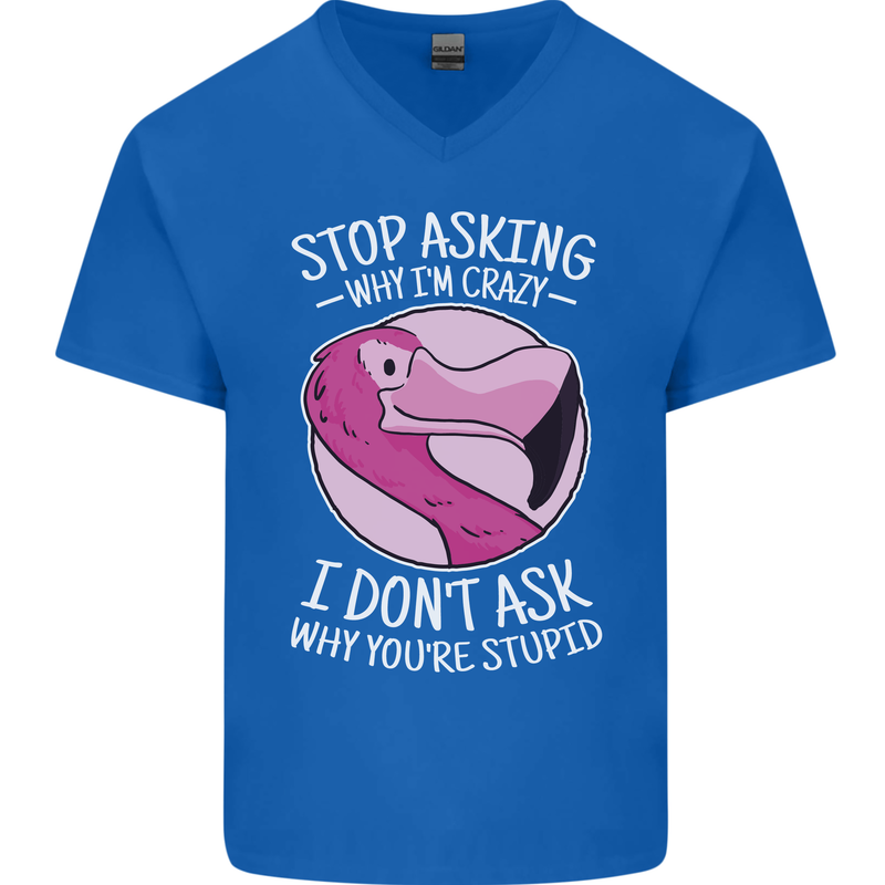 Crazy Stupid Funny Sarcastic Slogan Sarcasm Mens V-Neck Cotton T-Shirt Royal Blue