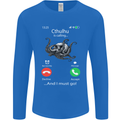 Cthulhu Is Calling Funny Kraken Mens Long Sleeve T-Shirt Royal Blue