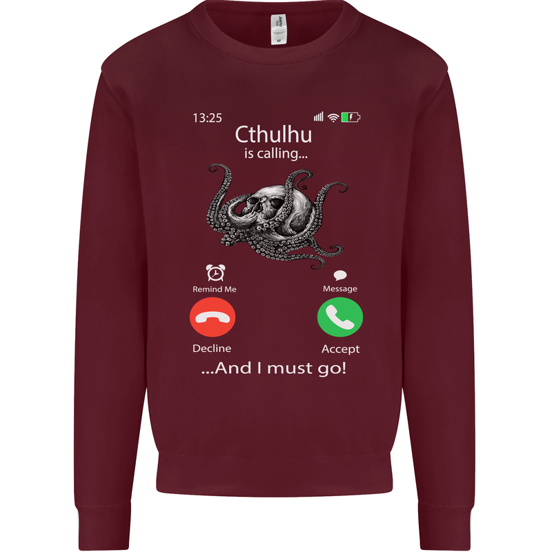 Cthulhu Is Calling Funny Kraken Mens Sweatshirt Jumper Maroon