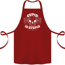 Cupid Is Stupid Funny Anti Valentines Day Cotton Apron 100% Organic Maroon