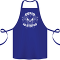 Cupid Is Stupid Funny Anti Valentines Day Cotton Apron 100% Organic Royal Blue