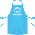 Cupid Is Stupid Funny Anti Valentines Day Cotton Apron 100% Organic Turquoise