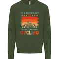 Cycling Day Funny Cyclist Bicycle MTB Bike Mens Sweatshirt Jumper Forest Green