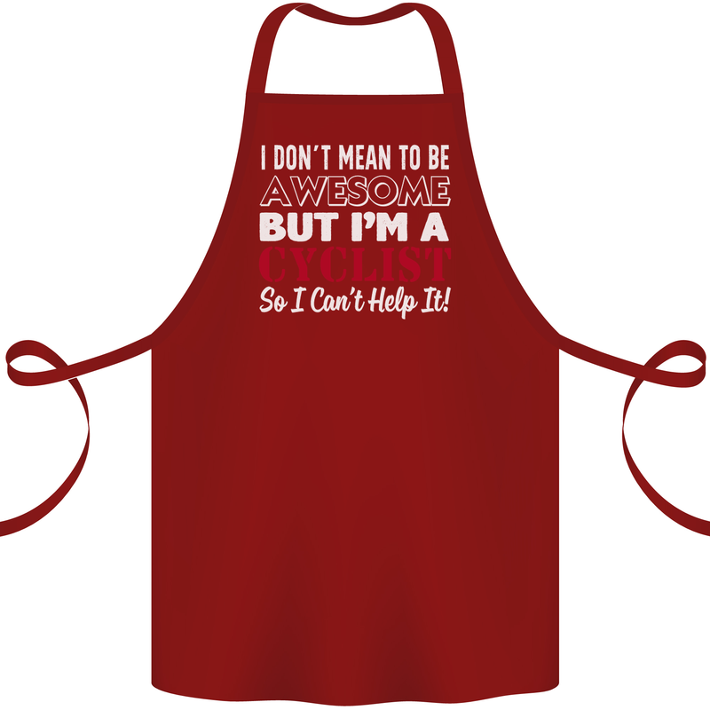 Cycling I Don't Mean to Be Awesome Cyclist Cotton Apron 100% Organic Maroon