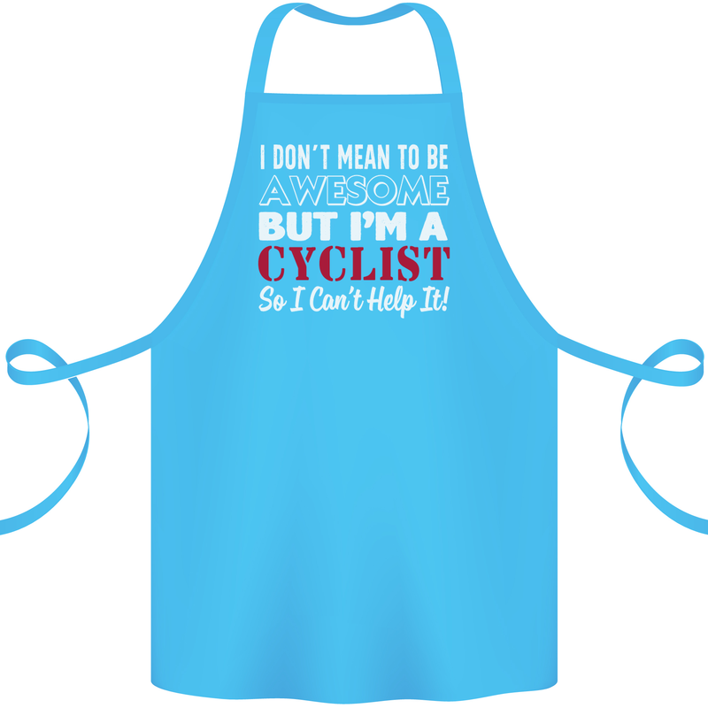 Cycling I Don't Mean to Be Awesome Cyclist Cotton Apron 100% Organic Turquoise