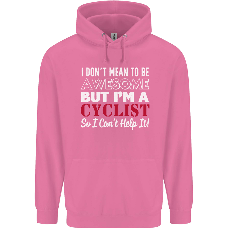 Cycling I Don't Mean to Be Awesome Cyclist Mens 80% Cotton Hoodie Azelea