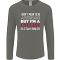 Cycling I Don't Mean to Be Awesome Cyclist Mens Long Sleeve T-Shirt Charcoal