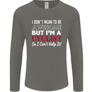 Cycling I Don't Mean to Be Awesome Cyclist Mens Long Sleeve T-Shirt Charcoal