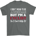 Cycling I Don't Mean to Be Awesome Cyclist Mens T-Shirt Cotton Gildan Charcoal