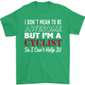 Cycling I Don't Mean to Be Awesome Cyclist Mens T-Shirt Cotton Gildan Irish Green