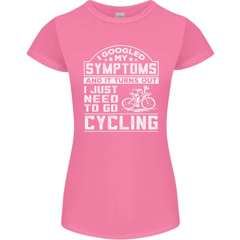 Cycling I Googled My Symptoms Cyclist Funny Womens Petite Cut T-Shirt Azalea