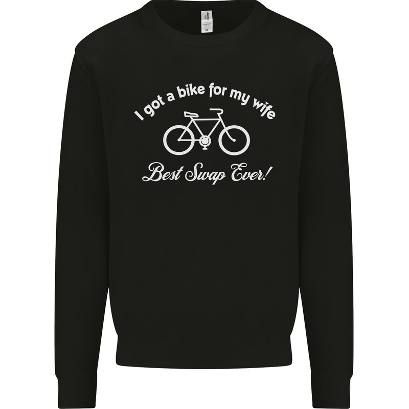 Cycling I Got a Bike for My Wife Cyclist Mens Sweatshirt Jumper Black