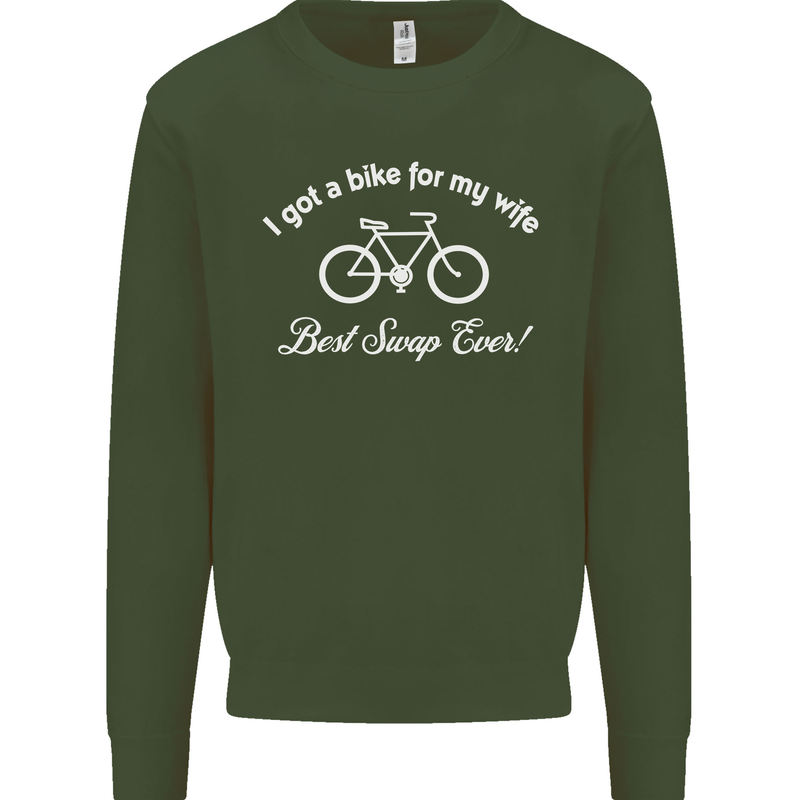 Cycling I Got a Bike for My Wife Cyclist Mens Sweatshirt Jumper Forest Green