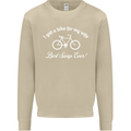 Cycling I Got a Bike for My Wife Cyclist Mens Sweatshirt Jumper Sand