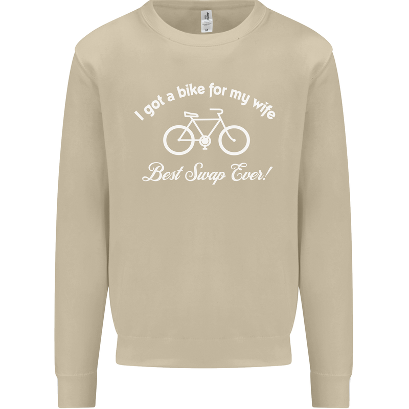 Cycling I Got a Bike for My Wife Cyclist Mens Sweatshirt Jumper Sand