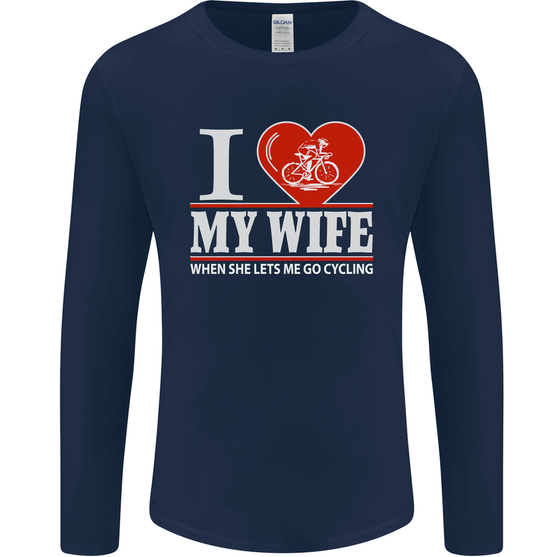 Cycling I Love My Wife Cyclist Funny Mens Long Sleeve T-Shirt Navy Blue