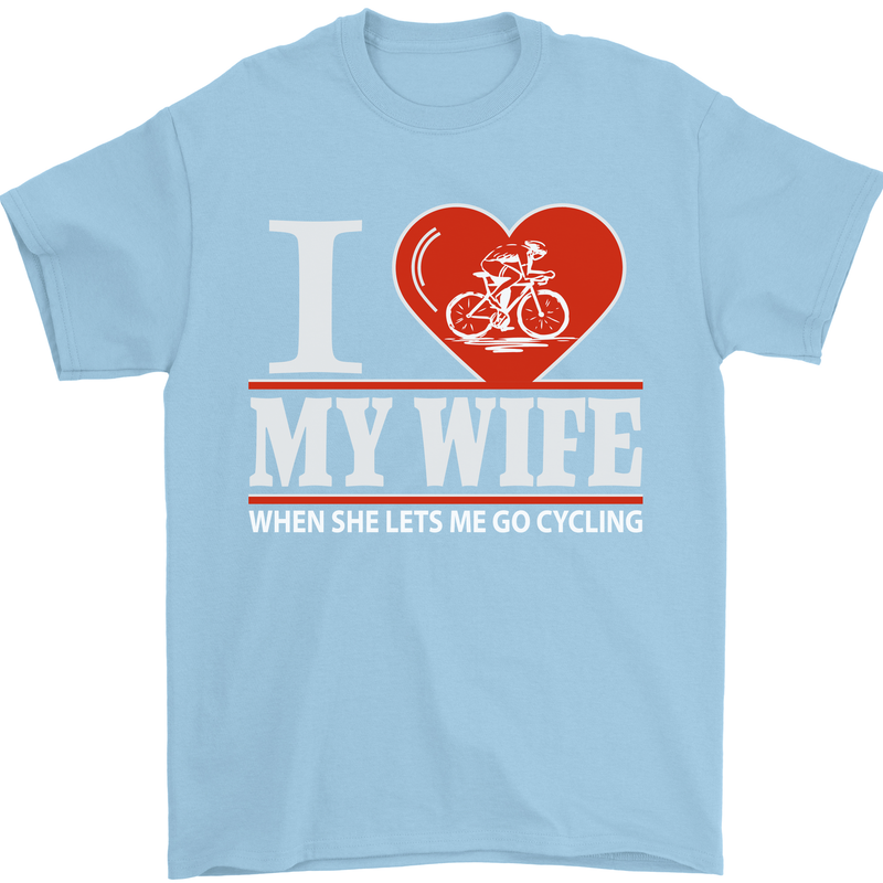 Cycling I Love My Wife Cyclist Funny Mens T-Shirt Cotton Gildan Light Blue