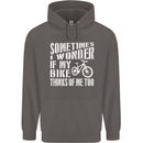 Cycling I Wonder If My Bike Bicycle Cyclist Mens 80% Cotton Hoodie Charcoal