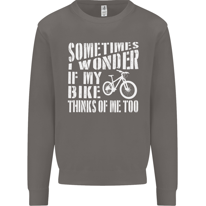 Cycling I Wonder If My Bike Bicycle Cyclist Mens Sweatshirt Jumper Charcoal