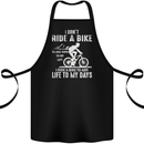 Cycling Life To Days Funny Cyclist Bicycle Cotton Apron 100% Organic Black