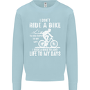 Cycling Life To Days Funny Cyclist Bicycle Kids Sweatshirt Jumper Light Blue