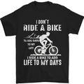 Cycling Life To Days Funny Cyclist Bicycle Mens T-Shirt Cotton Gildan Black