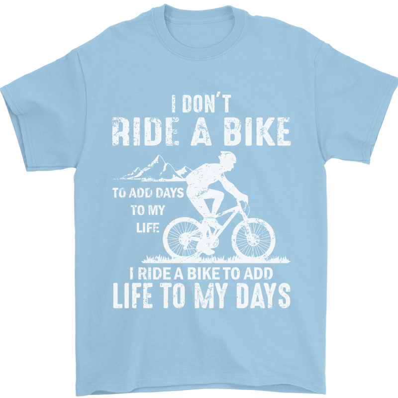 Cycling Life To Days Funny Cyclist Bicycle Mens T-Shirt Cotton Gildan Light Blue