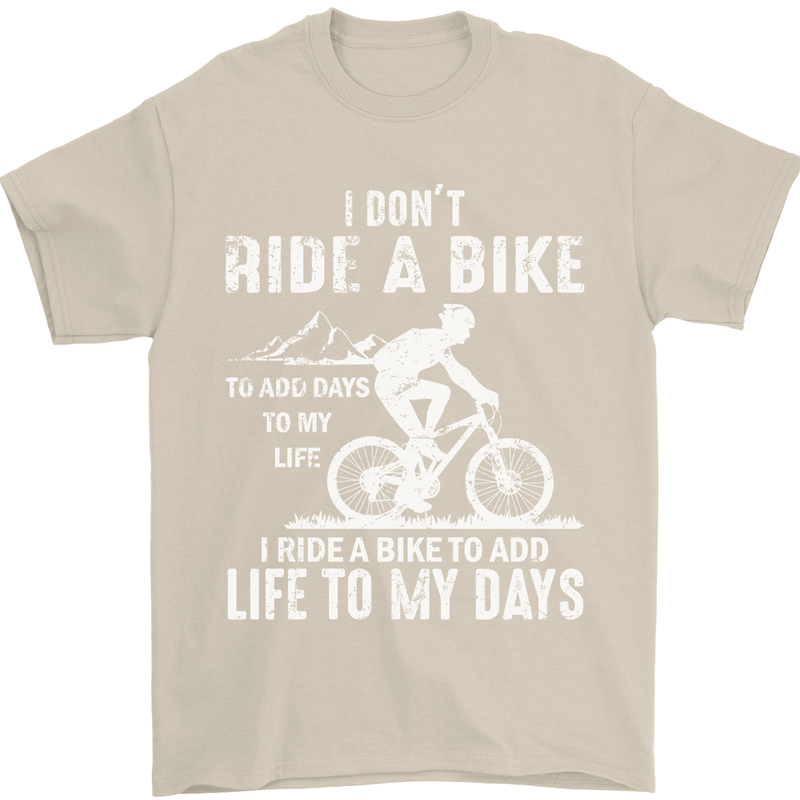 Cycling Life To Days Funny Cyclist Bicycle Mens T-Shirt Cotton Gildan Sand