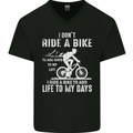 Cycling Life To Days Funny Cyclist Bicycle Mens V-Neck Cotton T-Shirt Black