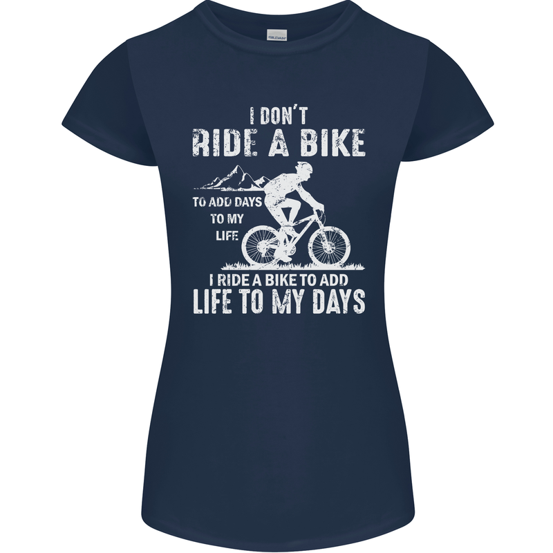 Cycling Life To Days Funny Cyclist Bicycle Womens Petite Cut T-Shirt Navy Blue