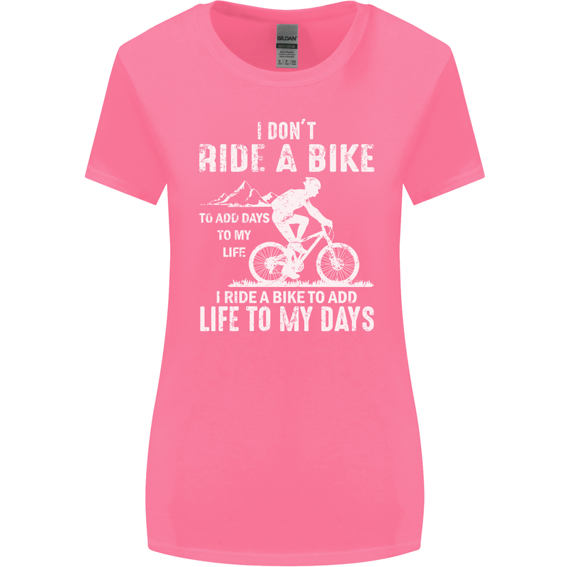 Cycling Life To Days Funny Cyclist Bicycle Womens Wider Cut T-Shirt Azalea