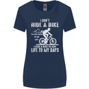 Cycling Life To Days Funny Cyclist Bicycle Womens Wider Cut T-Shirt Navy Blue