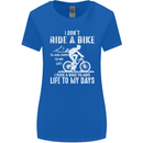 Cycling Life To Days Funny Cyclist Bicycle Womens Wider Cut T-Shirt Royal Blue