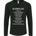 Cycling My Perfect Day Cyclist Bicycle Mens Long Sleeve T-Shirt Black