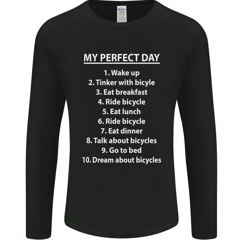 Cycling My Perfect Day Cyclist Bicycle Mens Long Sleeve T-Shirt Black
