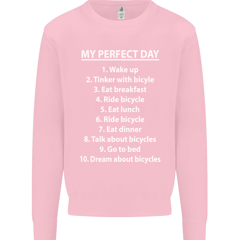Cycling My Perfect Day Cyclist Bicycle Mens Sweatshirt Jumper Light Pink