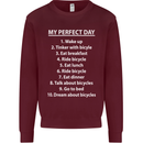 Cycling My Perfect Day Cyclist Bicycle Mens Sweatshirt Jumper Maroon