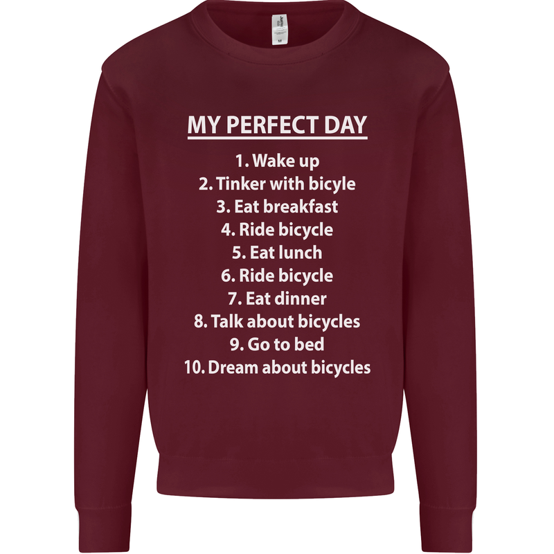 Cycling My Perfect Day Cyclist Bicycle Mens Sweatshirt Jumper Maroon