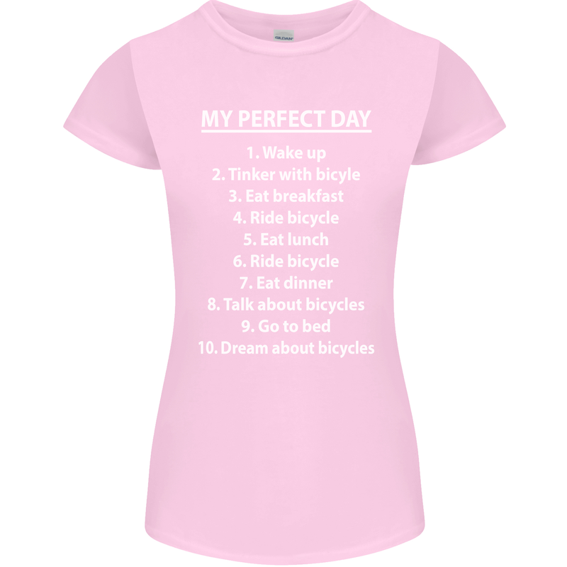 Cycling My Perfect Day Cyclist Bicycle Womens Petite Cut T-Shirt Light Pink