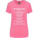 Cycling My Perfect Day Cyclist Bicycle Womens Wider Cut T-Shirt Azalea
