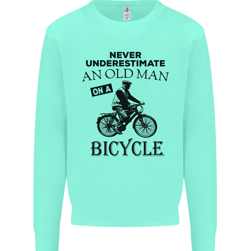 Cycling Never Underestimate Old Man Mens Sweatshirt Jumper Peppermint